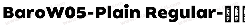 BaroW05-Plain Regular字体转换
